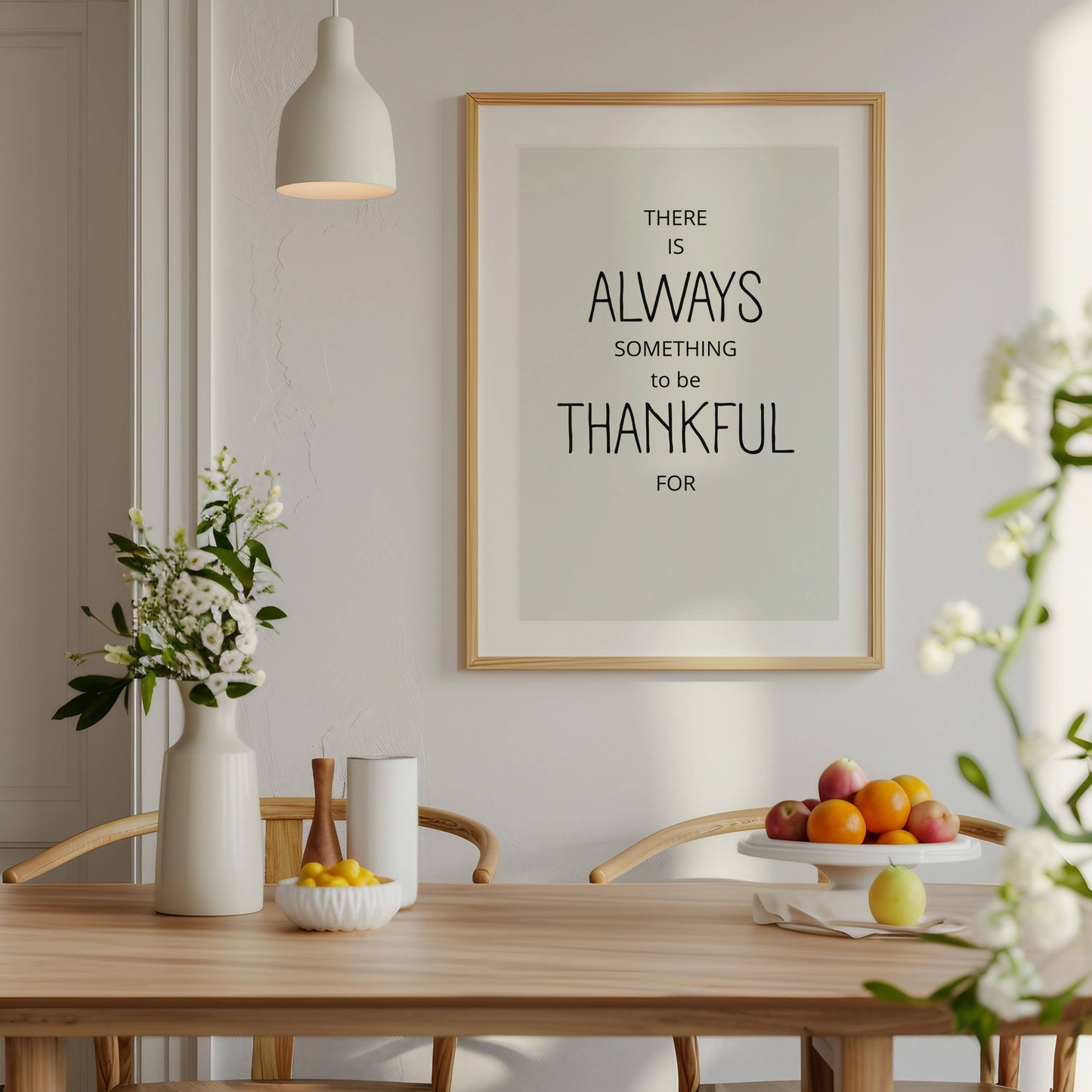 Poster med texten "There is always something to be thankful for"